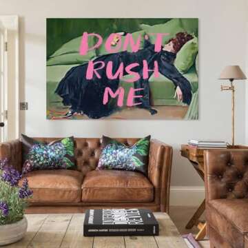 Wdpngf Don't Rush Me Altered Art Canvas Poster Decor