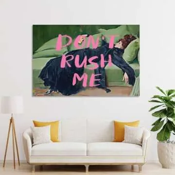 Wdpngf Don't Rush Me Altered Art Canvas Poster Decor