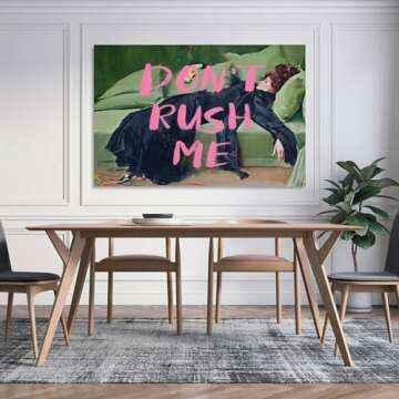 Wdpngf Don't Rush Me Altered Art Canvas Poster Decor