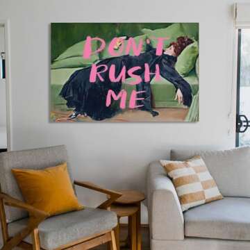 Wdpngf Don't Rush Me Altered Art Canvas Poster Decor