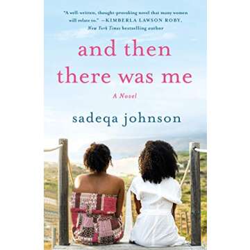 And Then There Was Me: A Novel of Friendship, Secrets and Lies