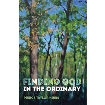 Finding God in the Ordinary: A Transformative Journey