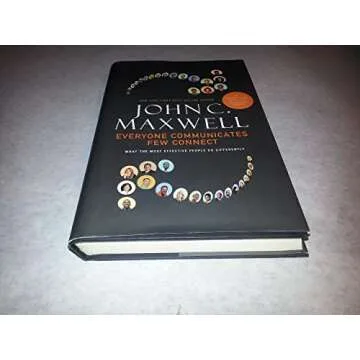 Everyone Communicates, Few Connect: What the Most Effective People Do Differently