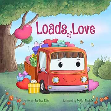 Loads of Love: A Valentine's Day Book For Kids (Trucks & Cars)