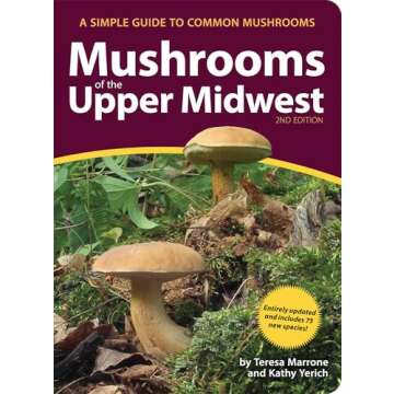 Mushrooms of the Upper Midwest: A Simple Guide to Common Mushrooms (Mushroom Guides)
