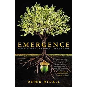 Emergence: Seven Steps for Radical Life Change