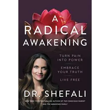 A Radical Awakening: Embrace Your Truth & Transform Pain into Power