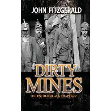 Dirty Mines: Coal Mining in Pennsylvania - An In-Depth Exploration of Pennsylvania's Coal Industry