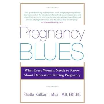 Pregnancy Blues: What Every Woman Needs to Know about Depression During Pregnancy