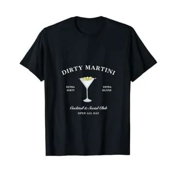 Funny Martini Lover Glass Dirty Martini T-Shirt