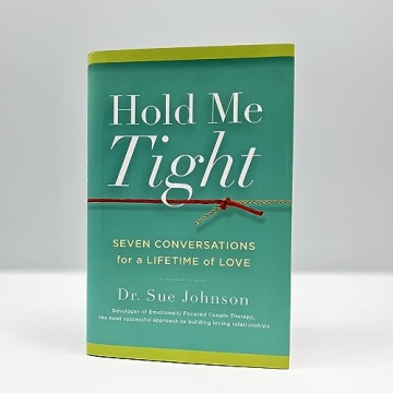 Hold Me Tight: Lasting Love Conversations by Sue Johnson