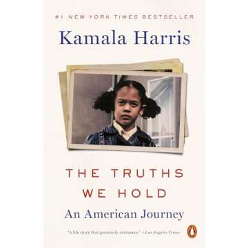 The Truths We Hold: An American Journey - A Deep Dive into Kamala Harris's Vision