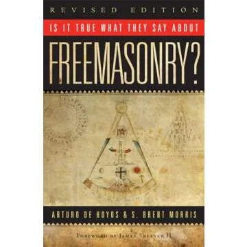 Discovering the Myths of Freemasonry: ¿Is it True What They Say About Freemasonry? - Revised Editio...
