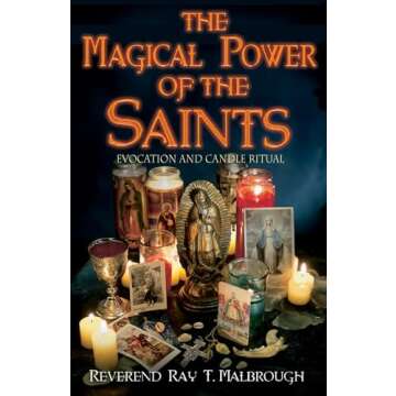 The Magical Power of the Saints: Evocation and Candle Rituals