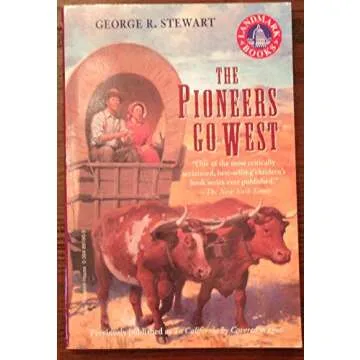 The Pioneers Go West - A Family Adventure in History