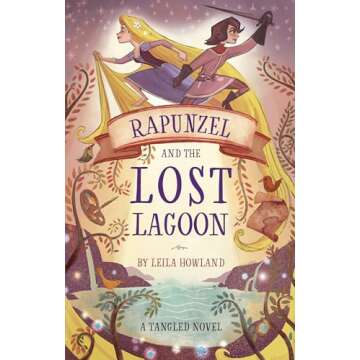 Rapunzel and the Lost Lagoon: A Tangled Novel