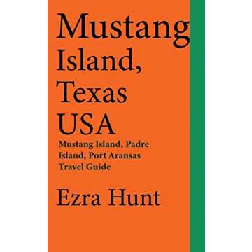 Mustang Island, Texas USA: Mustang Island, Padre Island, Port Aransas Travel Guide