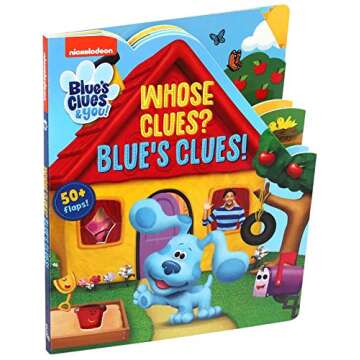 Nickelodeon Blue's Clues & You!: Whose Clues? Blue's Clues! (Lift-the-Flap)