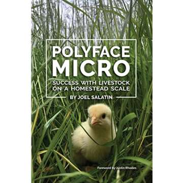 Polyface Micro: Success with Livestock on a Homestead Scale