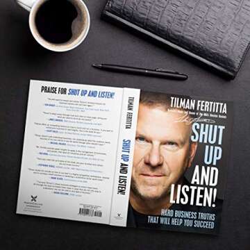 Shut Up and Listen! Hard Business Truths for Success