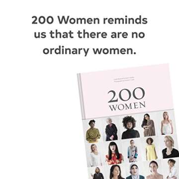 200 Women: Who Will Change The Way You See The World (Personal Growth Books for Women, Coffee Table Books, Women of the World Books)