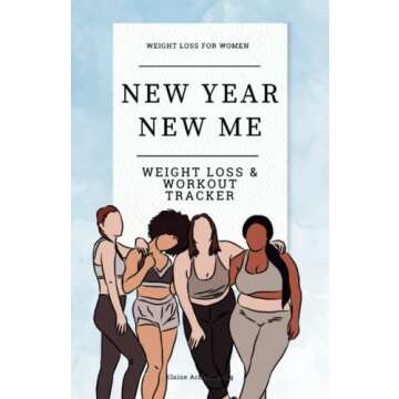 Weight Loss Journal & Workout Tracker For Women: NEW YEAR NEW ME Blue Body Positive Guided Fitness J...