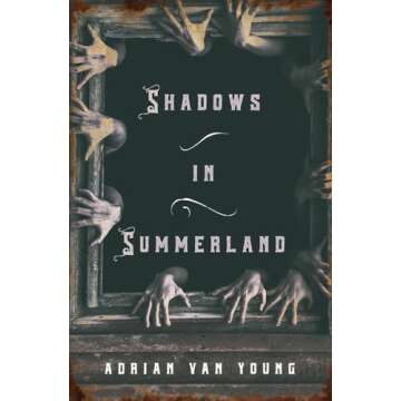 Shadows in Summerland