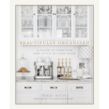 Beautifully Organized Home Guide for Style and Function