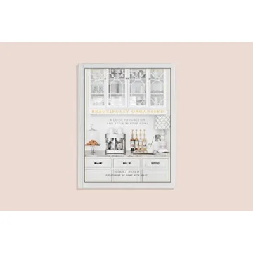 Beautifully Organized Home Guide for Style and Function