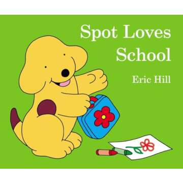 Spot Loves School - Delightful Storytime Adventure for Toddlers