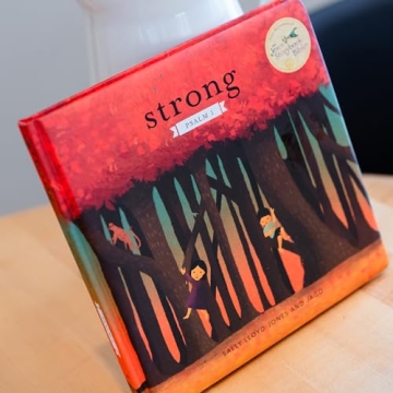 Strong: Psalm 1 - A Beautiful Children’s Faith Book