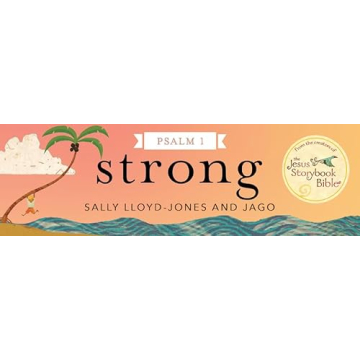 Strong: Psalm 1 - A Beautiful Children’s Faith Book