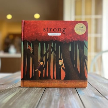 Strong: Psalm 1 - A Beautiful Children’s Faith Book