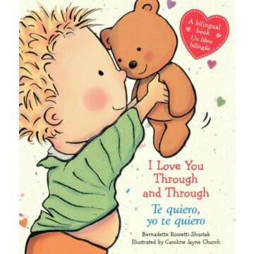 I Love You Through and Through / Te quiero, yo te quiero (Scholastic Bilingual) (Caroline Jayne Church) (Spanish and English Edition)