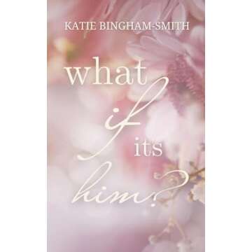 What If It's Him: A Single Mom Romance