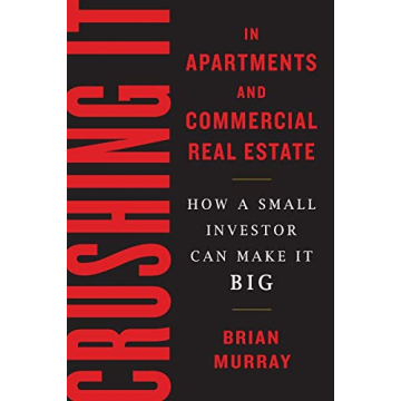 Crushing It in Apartments and Commercial Real Estate Guide