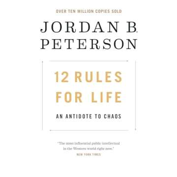 Jordan Peterson's 12 Rules for Life Antidote to Chaos
