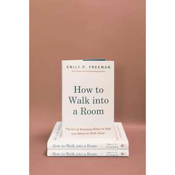 How to Walk into a Room: The Art of Knowing When to Stay and When to Walk Away