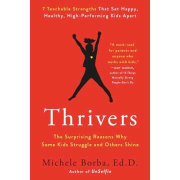 Thrivers: The Surprising Reasons Why Some Kids Struggle and Others Shine