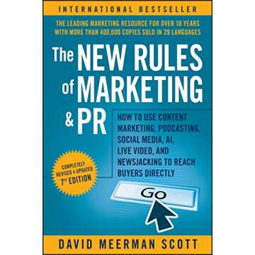 The New Rules of Marketing & PR: How to Use Content Marketing, Podcasting, Social Media, AI, Live Vi...