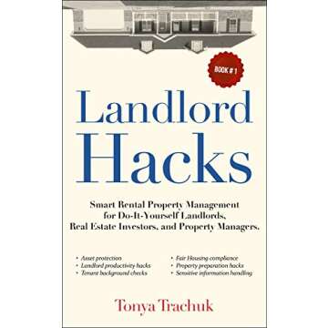LANDLORD HACKS: Smart Rental Property Management for Do-It-Yourself Landlords, Real Estate Investors...