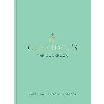 Claridge's: The Cookbook - A Culinary Journey through Luxury Dining