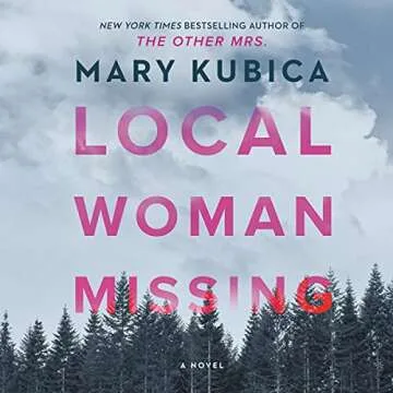 Local Woman Missing by Mary Kubica - A Unique Psychological Thriller