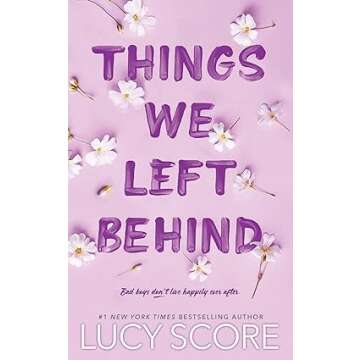 Things We Left Behind, Things We Hide From The Light, Things We Never Got Over By Lucy Score 3 Books Collection Set