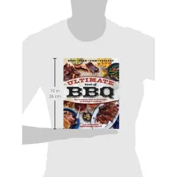 Southern Living Ultimate Book of BBQ: The Complete Year-Round Guide to Grilling and Smoking
