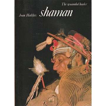 Shaman : The Wounded Healer