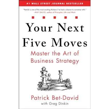 Your Next Five Moves: Master the Art of Business Strategy