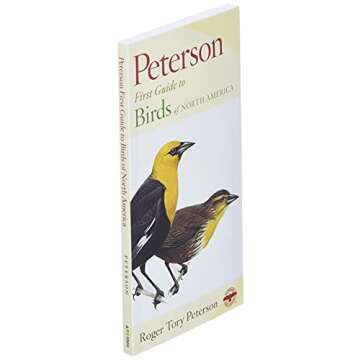 Peterson First Guide To Birds Of North America: Birdwatching Made Easy