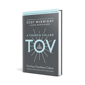 A Church Called Tov: Forming a Goodness Culture That Resists Abuses of Power and Promotes Healing