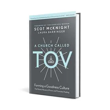 A Church Called Tov: Forming a Goodness Culture That Resists Abuses of Power and Promotes Healing